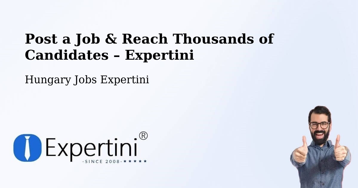 Post a Job in Szarvas – Hire the Right Talent - Szarvas, Hungary Jobs Expertini