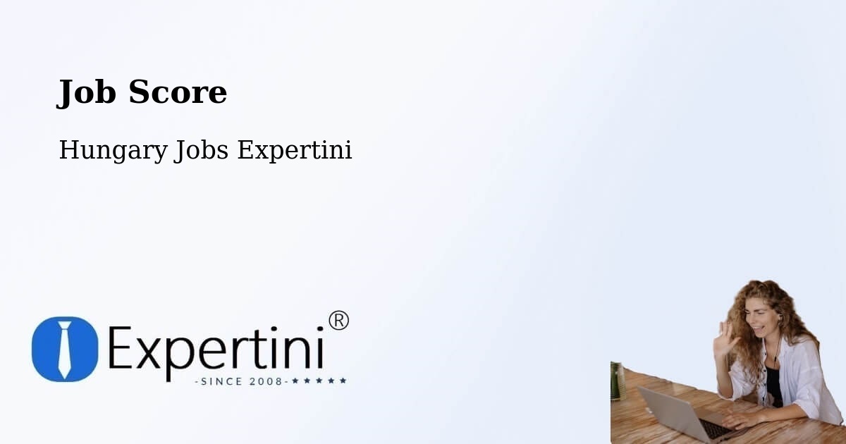 Job Score & Job Description Score Tool – Szarvas - Hungary Jobs Expertini