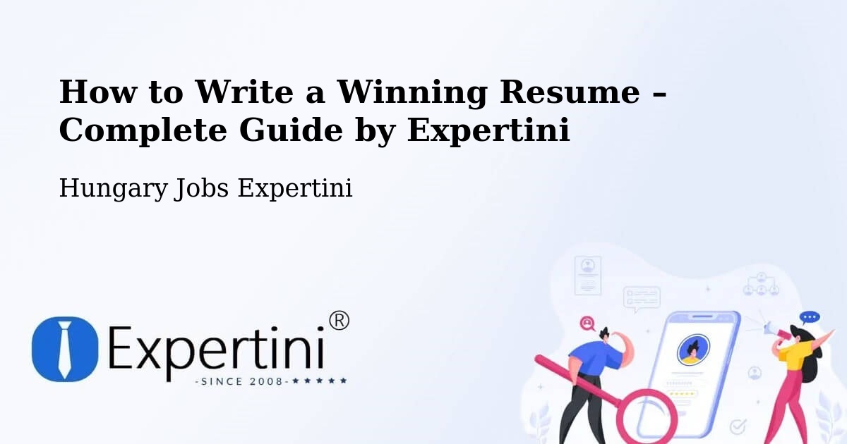 Resume Writing Guide for Job Seekers – Szarvas - Szarvas, Hungary Jobs Expertini